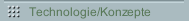 Technologie/Konzepte